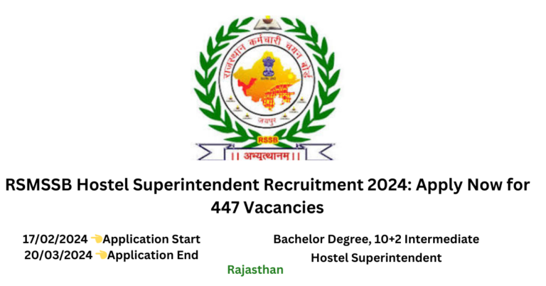 Read more about the article RSMSSB Recruitment 2024: Apply Now for 447 Hostel Superintendent Vacancies