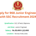 How to Apply for 968 Junior Engineer Positions with SSC Recruitment 2024