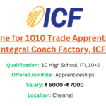 ICF Chennai: Apply Online for 1010 Trade Apprenticeships at Railway Integral Coach Factory