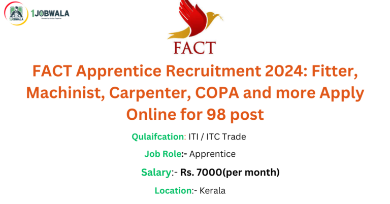 Read more about the article FACT Apprentice Recruitment 2024: Fitter, Machinist, Carpenter, COPA and more Apply Online for 98 post