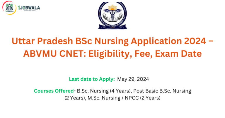 Read more about the article Uttar Pradesh BSc Nursing Application 2024 – ABVMU CNET: Eligibility, Fee, Exam Date