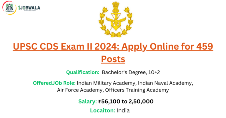 Read more about the article UPSC CDS Exam II 2024: Apply Online for 459 Posts