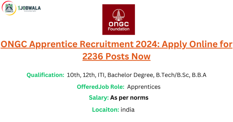 Read more about the article ONGC Apprentice Recruitment 2024: Apply Online for 2236 Posts Now