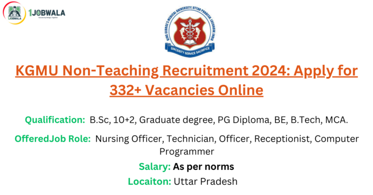 Read more about the article KGMU Non-Teaching Recruitment 2024: Apply for 332+ Vacancies Online