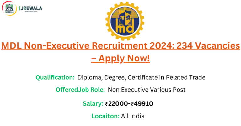 Read more about the article MDL Non-Executive Recruitment 2024: 234 Vacancies – Apply Now!